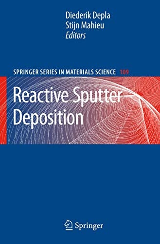 Reactive Sputter Deposition (Springer Series in Materials Science (109))