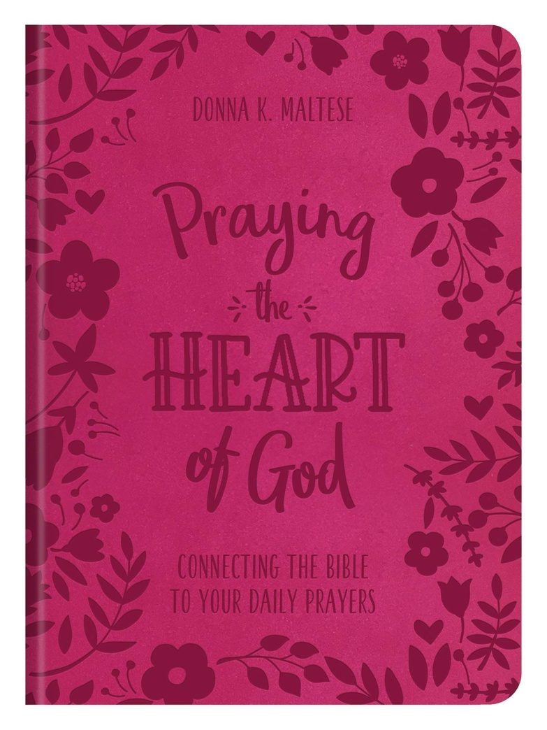 Praying the Heart of God: Connecting the Bible to Your Daily Prayers