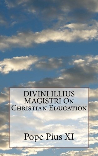 DIVINI ILLIUS MAGISTRI On Christian Education
