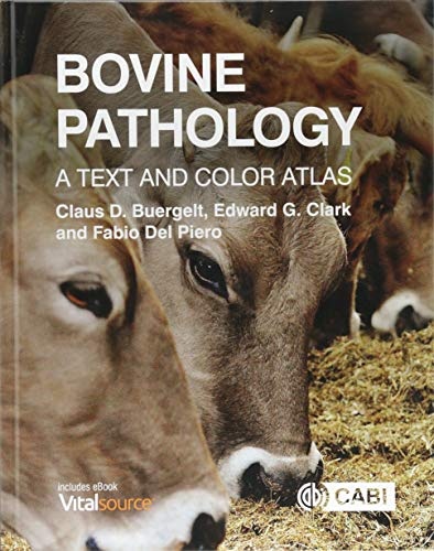 Bovine Pathology: A Text and Color Atlas