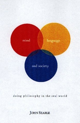 Mind, Language, And Society: Philosophy In The Real World (Masterminds)