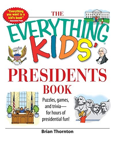 The Everything Kids' Presidents Book: Puzzles, Games and Trivia - for Hours of Presidential Fun (black & white)