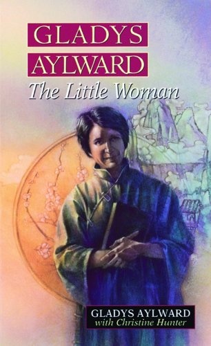 Gladys Aylward: The Little Woman
