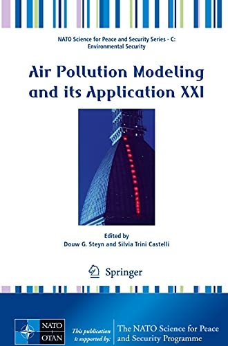 Air Pollution Modeling and its Application XXI (NATO Science for Peace and Security Series C: Environmental Security)