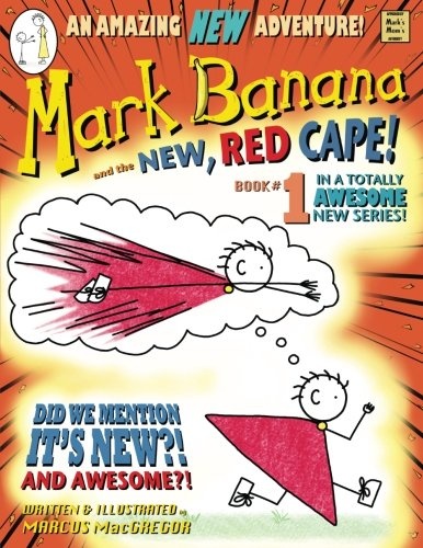 Mark Banana and the New Red Cape