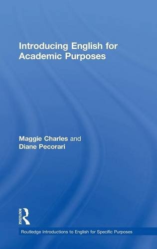 Introducing English for Academic Purposes (Routledge Introductions to English for Specific Purposes)