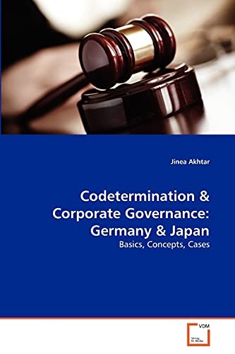 Codetermination & Corporate Governance: Germany & Japan: Basics, Concepts, Cases
