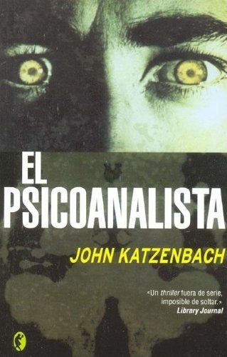 El Psicoanalista/ the Analyst (Byblos Narrativa Thriller) (Spanish Edition)