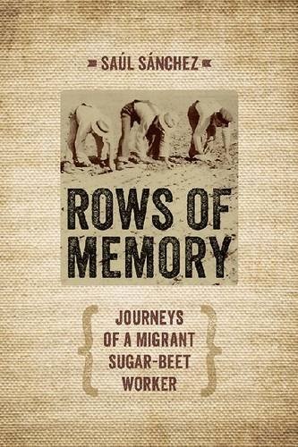 Rows of Memory: Journeys of a Migrant Sugar-Beet Worker