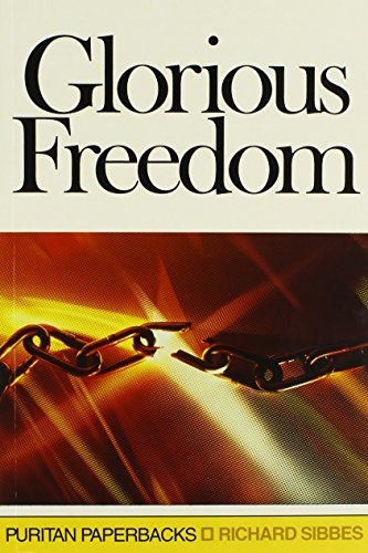 Glorious Freedom (Puritan Paperbacks)