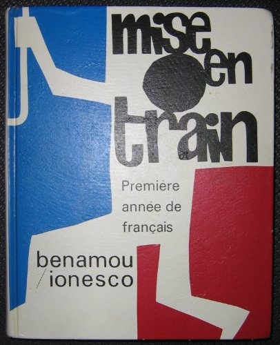 Mise En Train: Premiere Annee De Francais