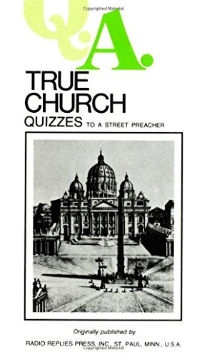 Q.A. Quizzes to a Street Preacher: True Church