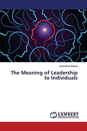 The Meaning of Leadership to Individuals