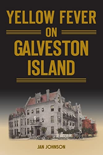 Yellow Fever on Galveston Island (Disaster)