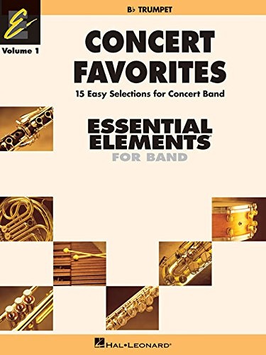 Concert Favorites Vol. 1 - Bb Trumpet: Essential Elements Band Series (Essential Elements 2000 Band)