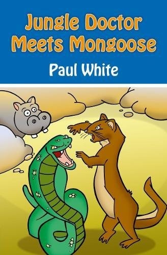 Jungle Doctor Meets Mongoose (Jungle Doctor Animal Stories)