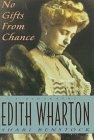 No Gifts from Chance: A Biography of Edith Wharton