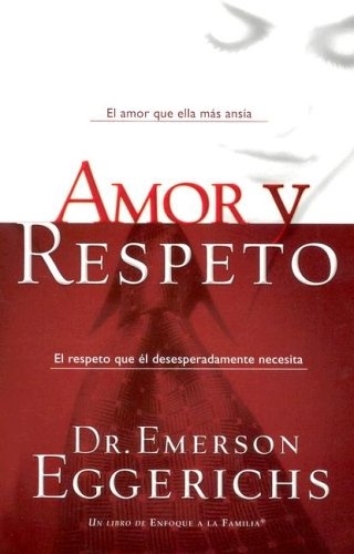 Amor Y Respeto (Spanish Edition)