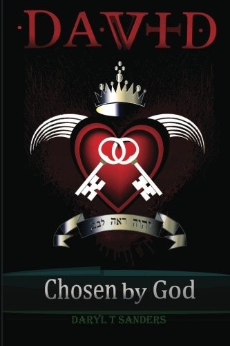 DAVID Chosen by God: Lord Looks at the Heart