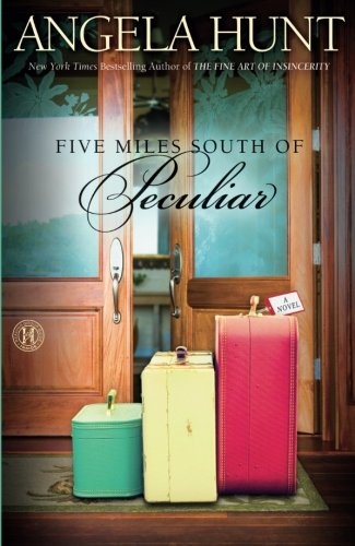 Five Miles South of Peculiar: A Novel