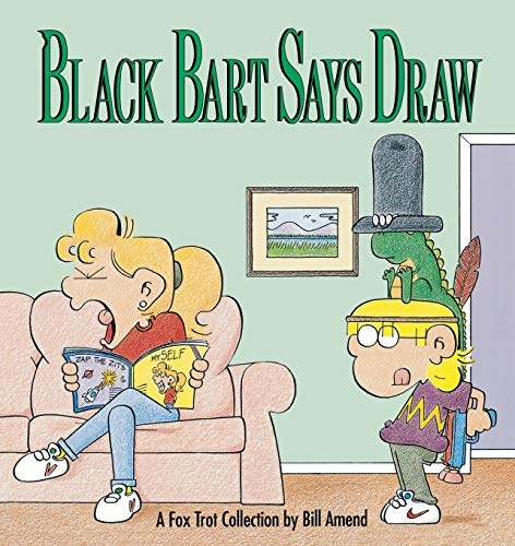 Black Bart Says Draw : A FoxTrot Collection