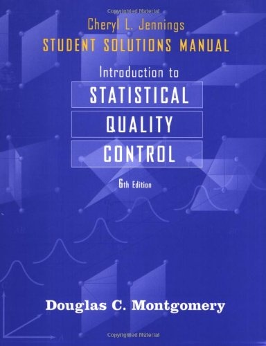 Student Solutions Manual to accompany Introduction to Statistical Quality Control