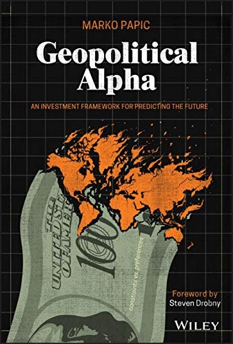 Geopolitical Alpha: An Investment Framework for Predicting the Future