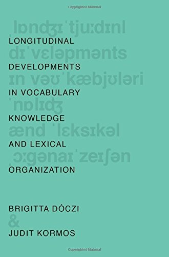 Longitudinal Developments in Vocabulary Knowledge and Lexical Organization