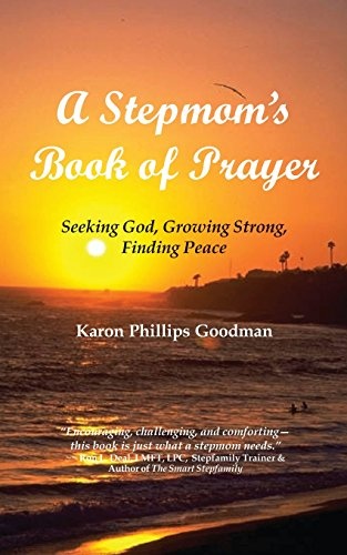 A Stepmom's Book of Prayer: Seeking God, Growing Strong, Finding Peace