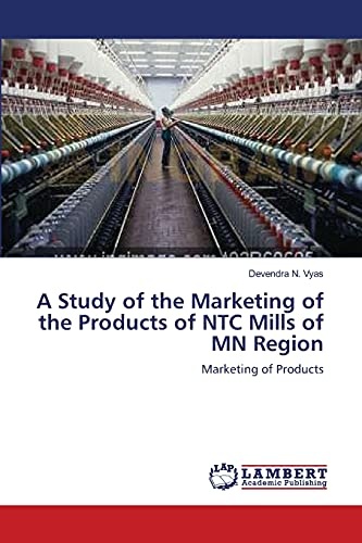 A Study of the Marketing of the Products of NTC Mills of MN Region: Marketing of Products