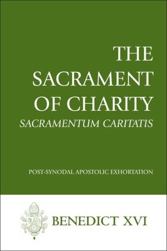 The Sacrament of Charity (Sacramentum Caritatis)