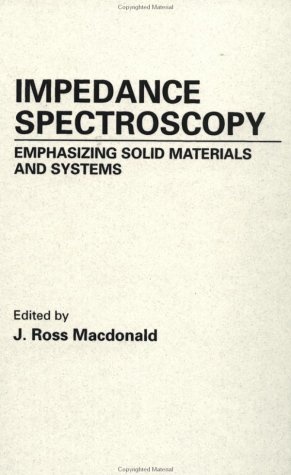 Impedance Spectroscopy: Emphasizing Solid Materials and Systems