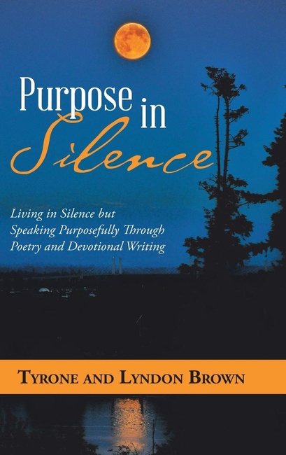 Purpose in Silence: Living in Silence but Speaking Purposefully Through Poetry and Devotional Writing