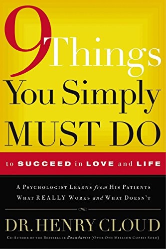 Nine Things You Simply Must Do: To Succeed in Love and Life