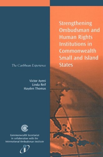 Strengthening Ombudsman and Human Rights Institutions in Commonwealth Small and Island States: The Caribbean Experience