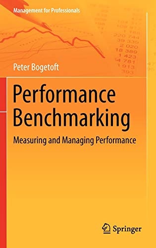 Performance Benchmarking: Measuring and Managing Performance (Management for Professionals)