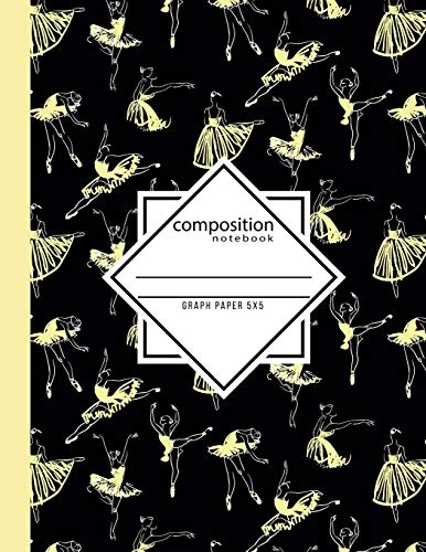 Composition Notebook Graph Paper 5x5: Dance Ballet Black & Yellow Writing Notebook in Dance Poses for Dance Class (8.5 x11 in & 110 Pages)
