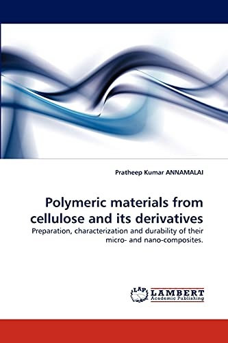 Polymeric materials from cellulose and its derivatives: Preparation, characterization and durability of their micro- and nano-composites.