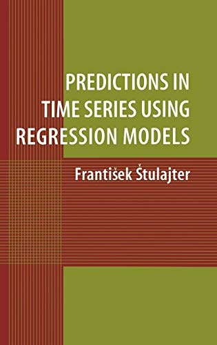 Predictions In Time Series Using Regression Models Frantisek