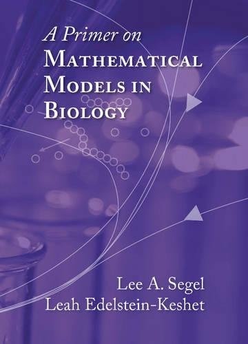 A Primer on Mathematical Models in Biology (Other Titles in Applied Mathematics)