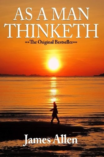 As a Man Thinketh [Paperback] by Allen, James
