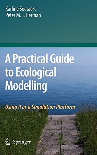 A Practical Guide to Ecological Modelling: Using R as a Simulation Platform