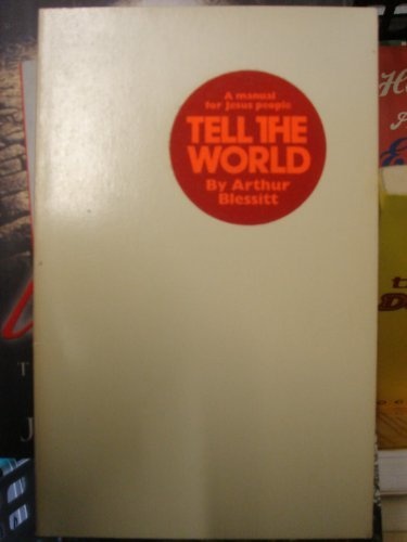 Tell the world: A Jesus people manual