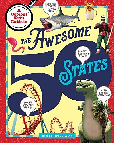 The Awesome 50 States (A Curious Kid's Guide to)