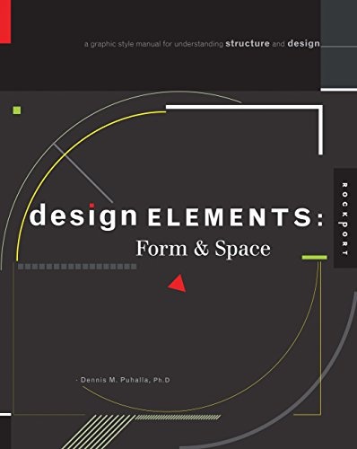 Design Elements, Form & Space: A Graphic Style Manual for Understanding Structure and Design