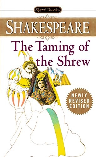 The Taming of the Shrew (Shakespeare, Signet Classic)