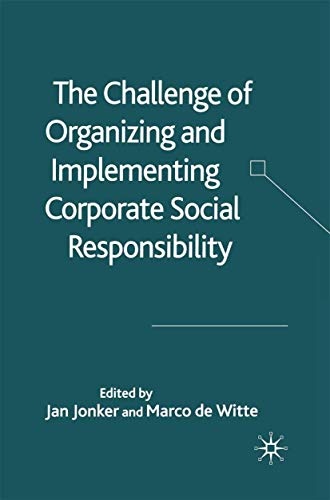The Challenge of Organising and Implementing Corporate Social Responsibility