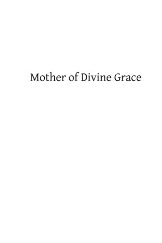 Mother of Divine Grace: A Chapter in the Theology of the Immaculate