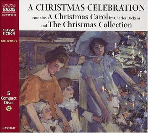 A Christmas Celebration: Including A Christmas Carol by Charles Dickens (Collections)