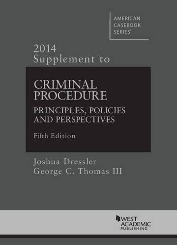 Criminal Procedure, Principles, Policies and Perspectives: 0 (American Casebook Series)